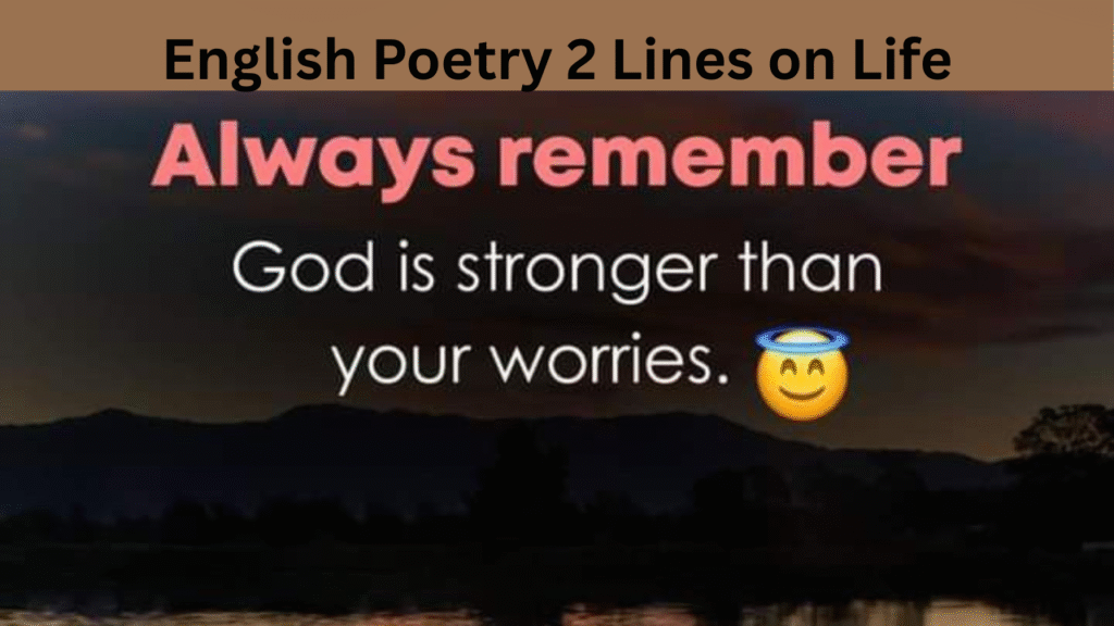 English Poetry 2 Lines on Life