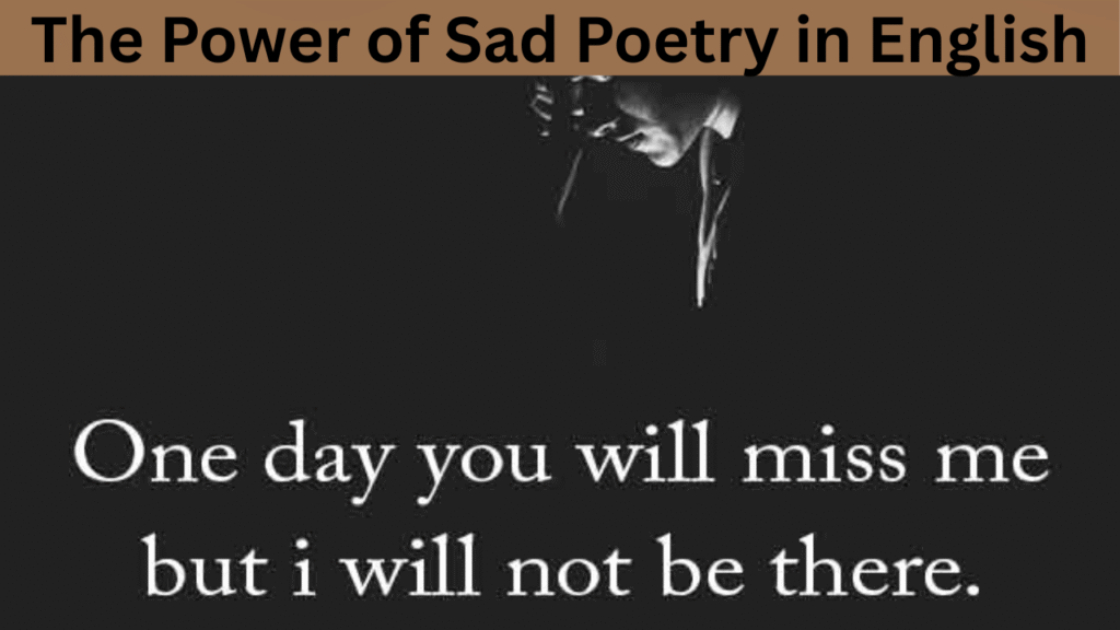 The Power of Sad Poetry in English