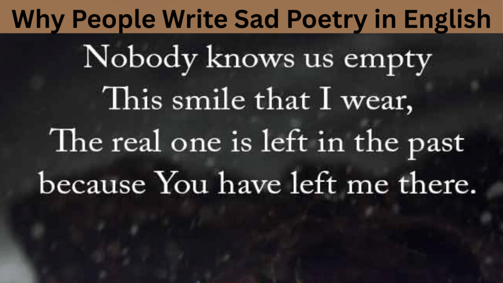 Why People Write Sad Poetry in English