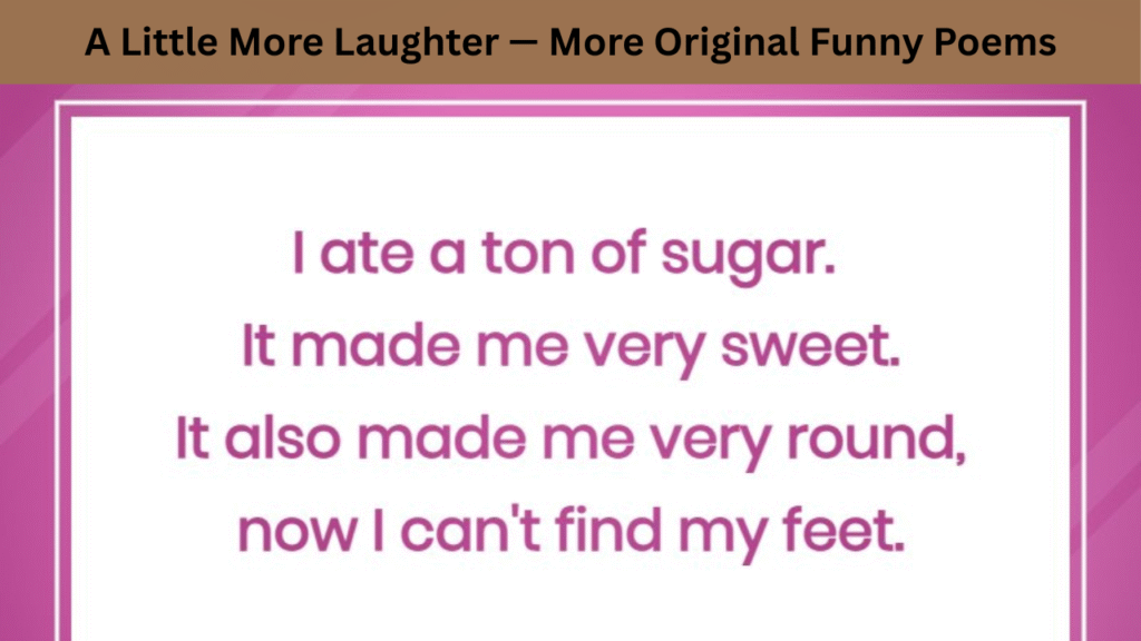 A Little More Laughter — More Original Funny Poems