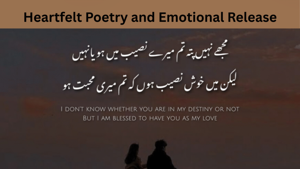 Heartfelt Poetry and Emotional Release