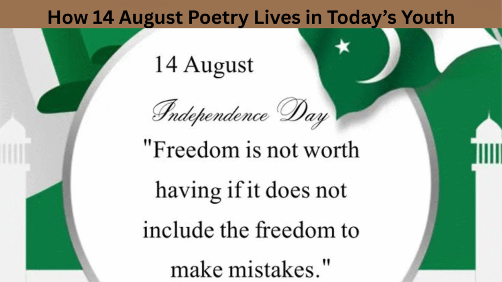 How 14 August Poetry Lives in Today’s Youth