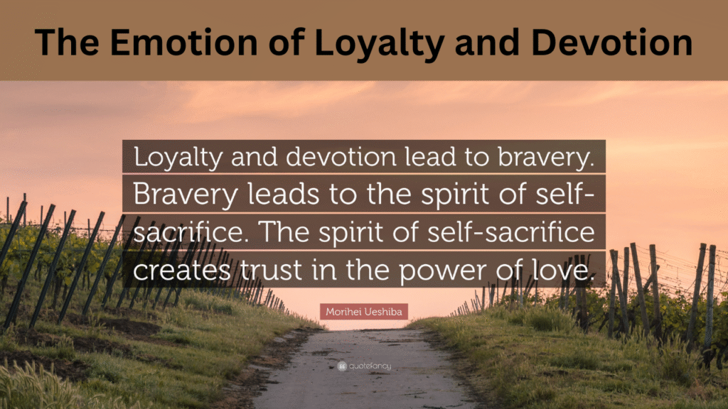 The Emotion of Loyalty and Devotion