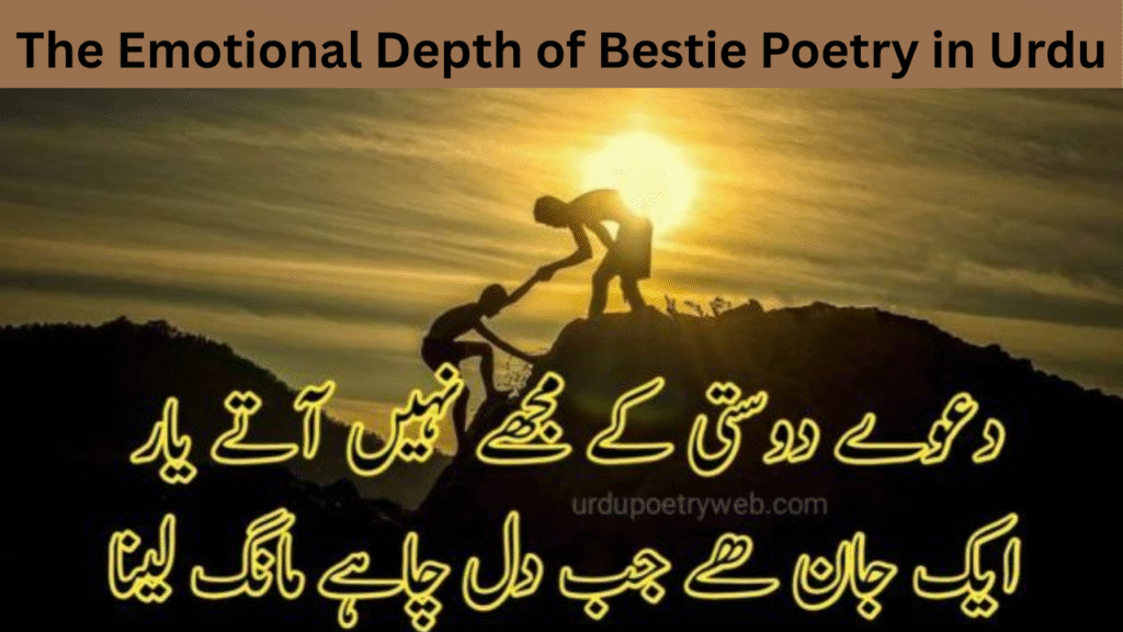 The Emotional Depth of Bestie Poetry in Urdu
