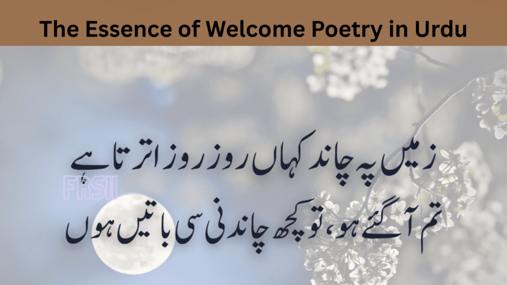 The Essence of Welcome Poetry in Urdu