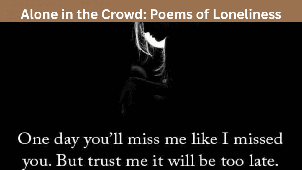 Alone in the Crowd Poems of Loneliness