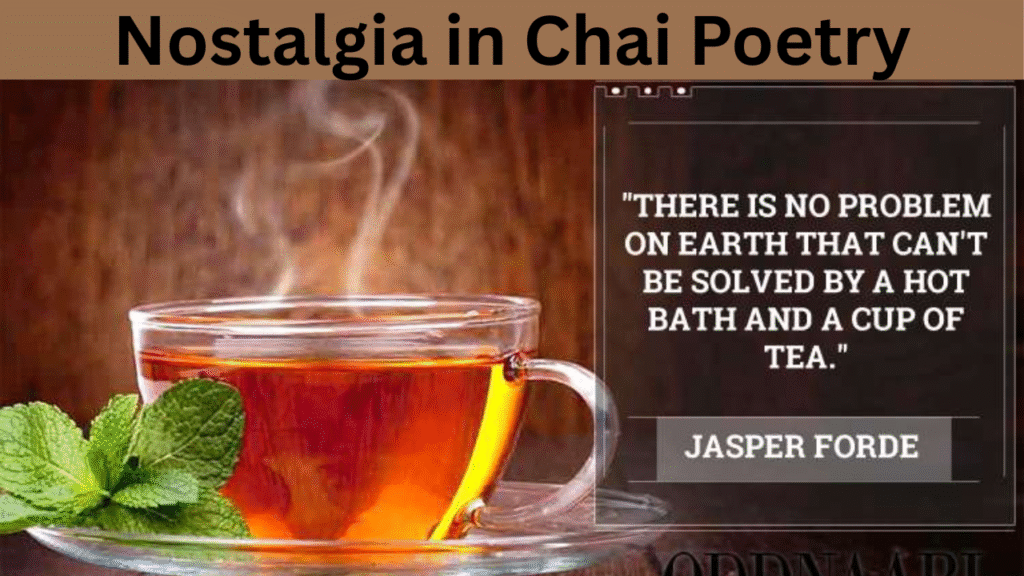 Nostalgia in Chai Poetry