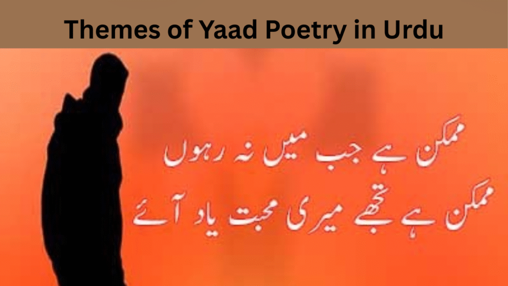 Themes of Yaad Poetry in Urdu