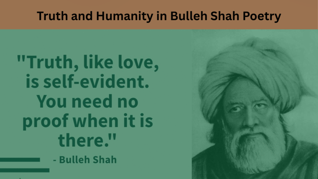 Truth and Humanity in Bulleh Shah Poetry