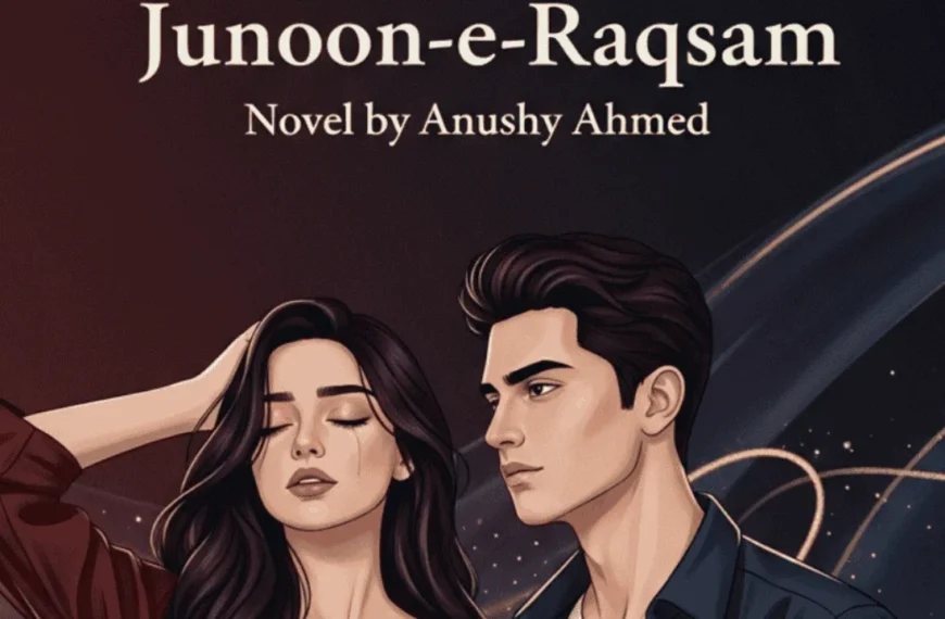 Junoon e Raqsam Novel