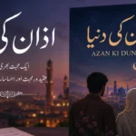 Azan Ki Duniya Novel